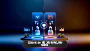 Soi kèo CS_GO_ Kèo chấp round, map winner.